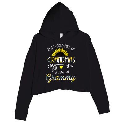 In A World Full Of Grandmas Be A Grammy Grandma Gifts Crop Fleece Hoodie