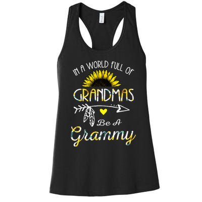 In A World Full Of Grandmas Be A Grammy Grandma Gifts Women's Racerback Tank