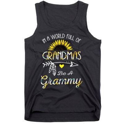 In A World Full Of Grandmas Be A Grammy Grandma Gifts Tank Top