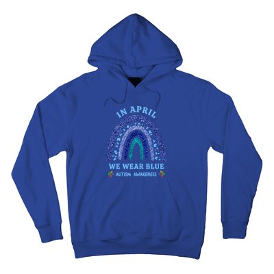 In April We Wear Blue Autism Rainbow Autism Awareness Month Gift Hoodie