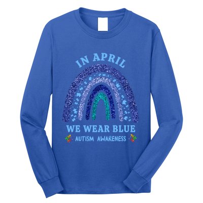 In April We Wear Blue Autism Rainbow Autism Awareness Month Gift Long Sleeve Shirt