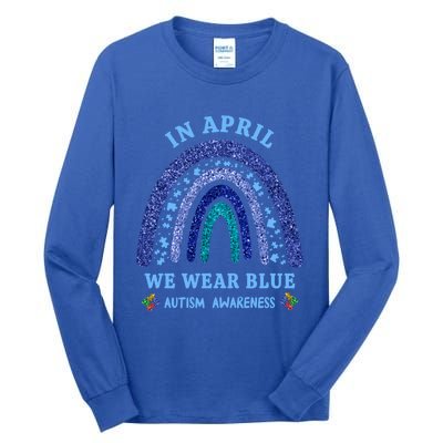 In April We Wear Blue Autism Rainbow Autism Awareness Month Gift Tall Long Sleeve T-Shirt