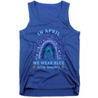 In April We Wear Blue Autism Rainbow Autism Awareness Month Gift Tank Top