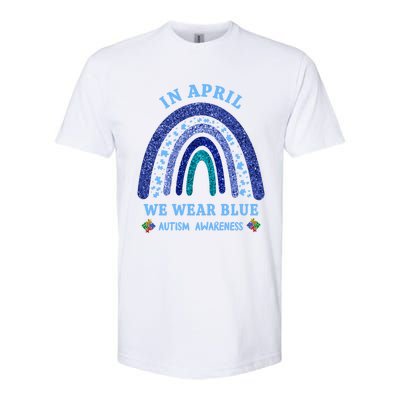 In April We Wear Blue Autism Rainbow Autism Awareness Month Gift Softstyle® CVC T-Shirt