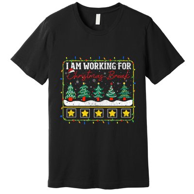 I Am Working For Christmas Break Teacher 5 Stars Premium T-Shirt