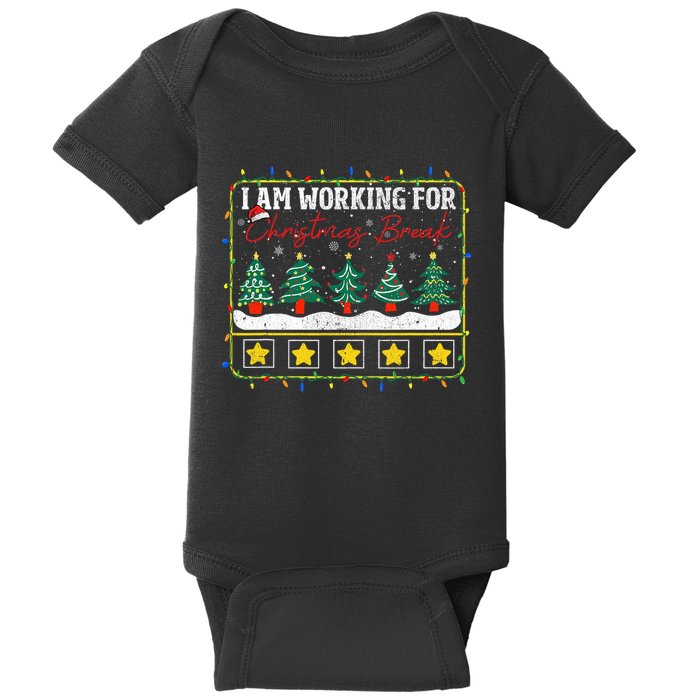 I Am Working For Christmas Break Teacher 5 Stars Baby Bodysuit