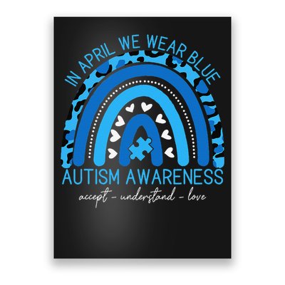 In April We Wear Blue Autism Awareness Cool Rainbow Autism Poster