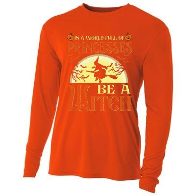 In A World Full Of Princesses Be A Witch For Halloween Cooling Performance Long Sleeve Crew