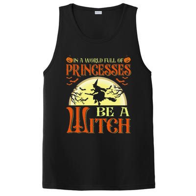 In A World Full Of Princesses Be A Witch For Halloween PosiCharge Competitor Tank