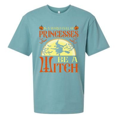 In A World Full Of Princesses Be A Witch For Halloween Sueded Cloud Jersey T-Shirt