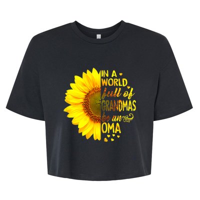 In A World Full Of Grandmas Be Oma Sunflower Bella+Canvas Jersey Crop Tee