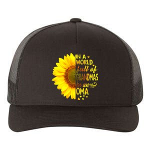 In A World Full Of Grandmas Be Oma Sunflower Yupoong Adult 5-Panel Trucker Hat