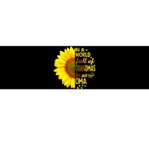 In A World Full Of Grandmas Be Oma Sunflower Bumper Sticker