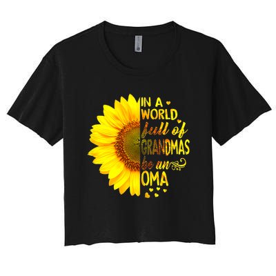 In A World Full Of Grandmas Be Oma Sunflower Women's Crop Top Tee