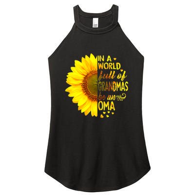 In A World Full Of Grandmas Be Oma Sunflower Women’s Perfect Tri Rocker Tank