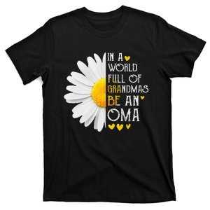 In A World Full Of Grandmas Be An Oma Daisy Mother's Day T-Shirt