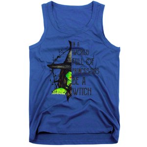 In A World Full Of Princesses Be A Witch Funny Halloween Funny Tank Top