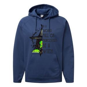 In A World Full Of Princesses Be A Witch Funny Halloween Funny Performance Fleece Hoodie