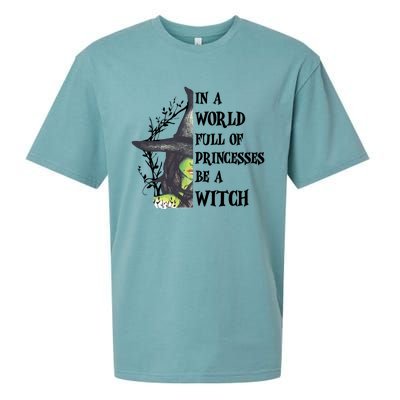 In A World Full Of Princesses Be A Witch Funny Halloween Gift Sueded Cloud Jersey T-Shirt