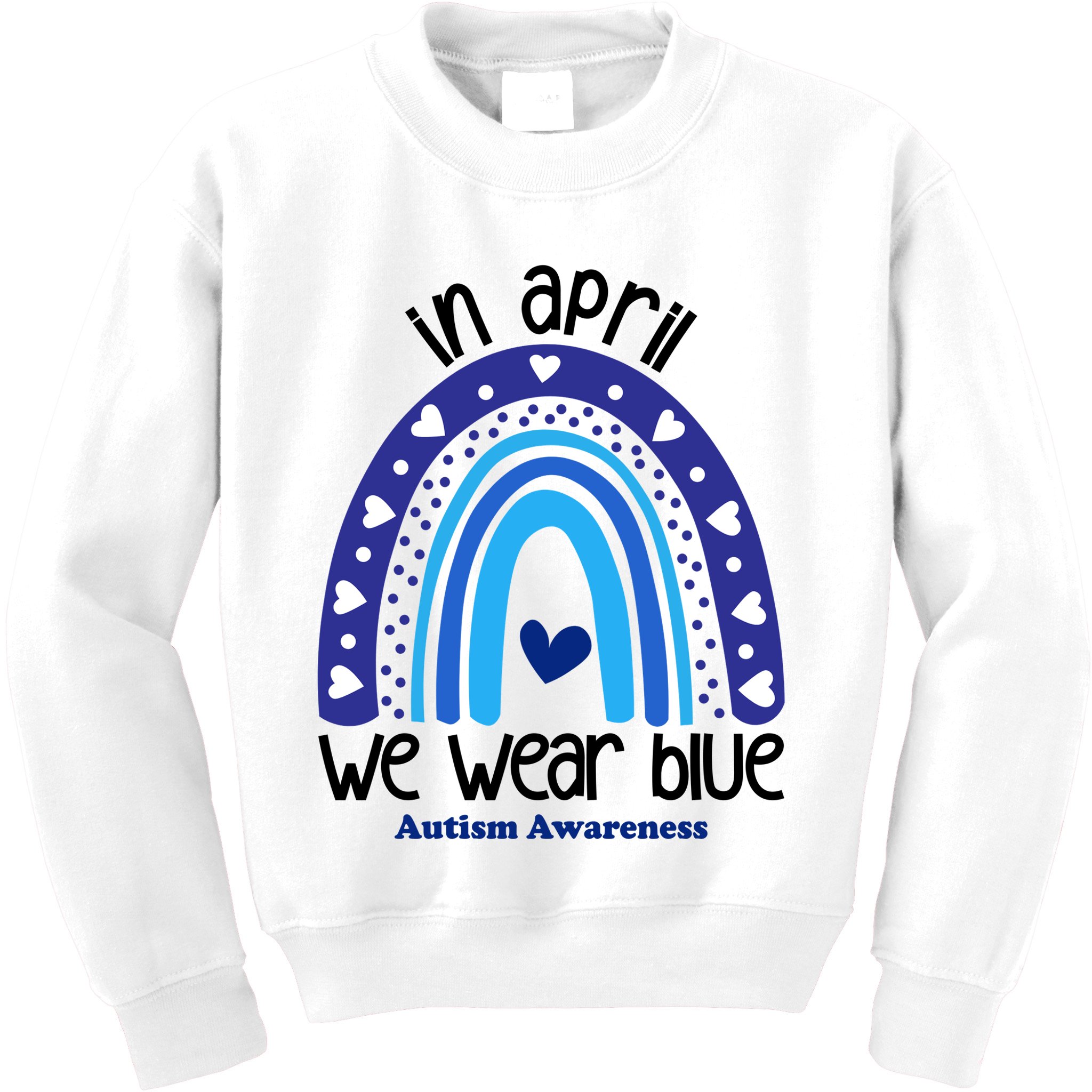 In April We Wear Blue Autism Awareness Kids Sweatshirt