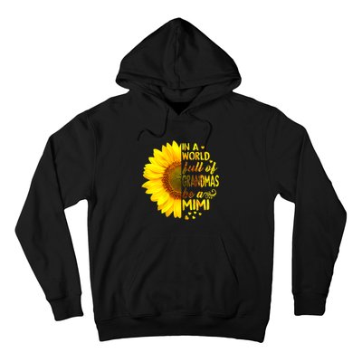 In A World Full Of Grandmas Be Mimi Sunflower Hoodie