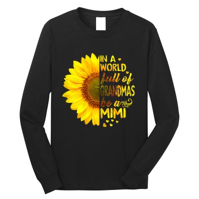 In A World Full Of Grandmas Be Mimi Sunflower Long Sleeve Shirt