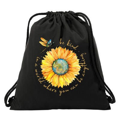 In A World Where You Can Be Anything Be Kind Sunflower Drawstring Bag
