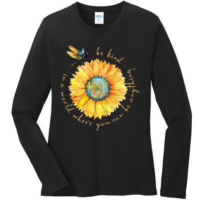 In A World Where You Can Be Anything Be Kind Sunflower Ladies Long Sleeve Shirt