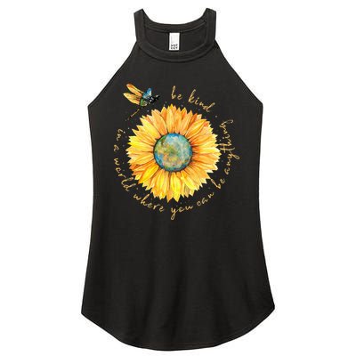 In A World Where You Can Be Anything Be Kind Sunflower Women's Perfect Tri Rocker Tank