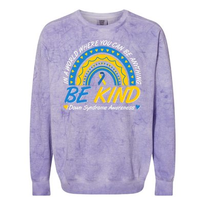 In A World Where You Can Be Anything Be Kind Down Syndrome Awareness Blue Yellow Colorblast Crewneck Sweatshirt