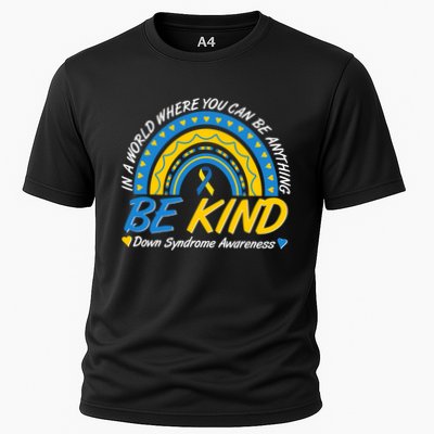 In A World Where You Can Be Anything Be Kind Down Syndrome Awareness Blue Yellow Performance Shirt