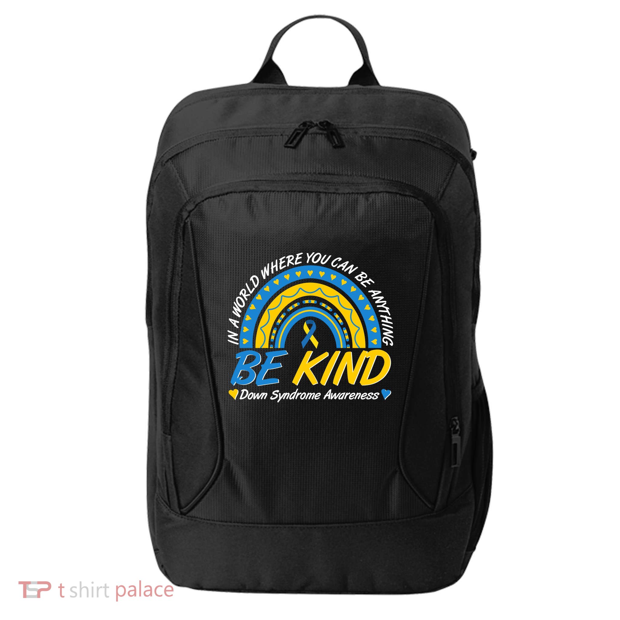 In A World Where You Can Be Anything Be Kind Down Syndrome Awareness Blue Yellow City Backpack