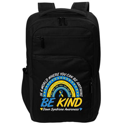 In A World Where You Can Be Anything Be Kind Down Syndrome Awareness Blue Yellow Impact Tech Backpack