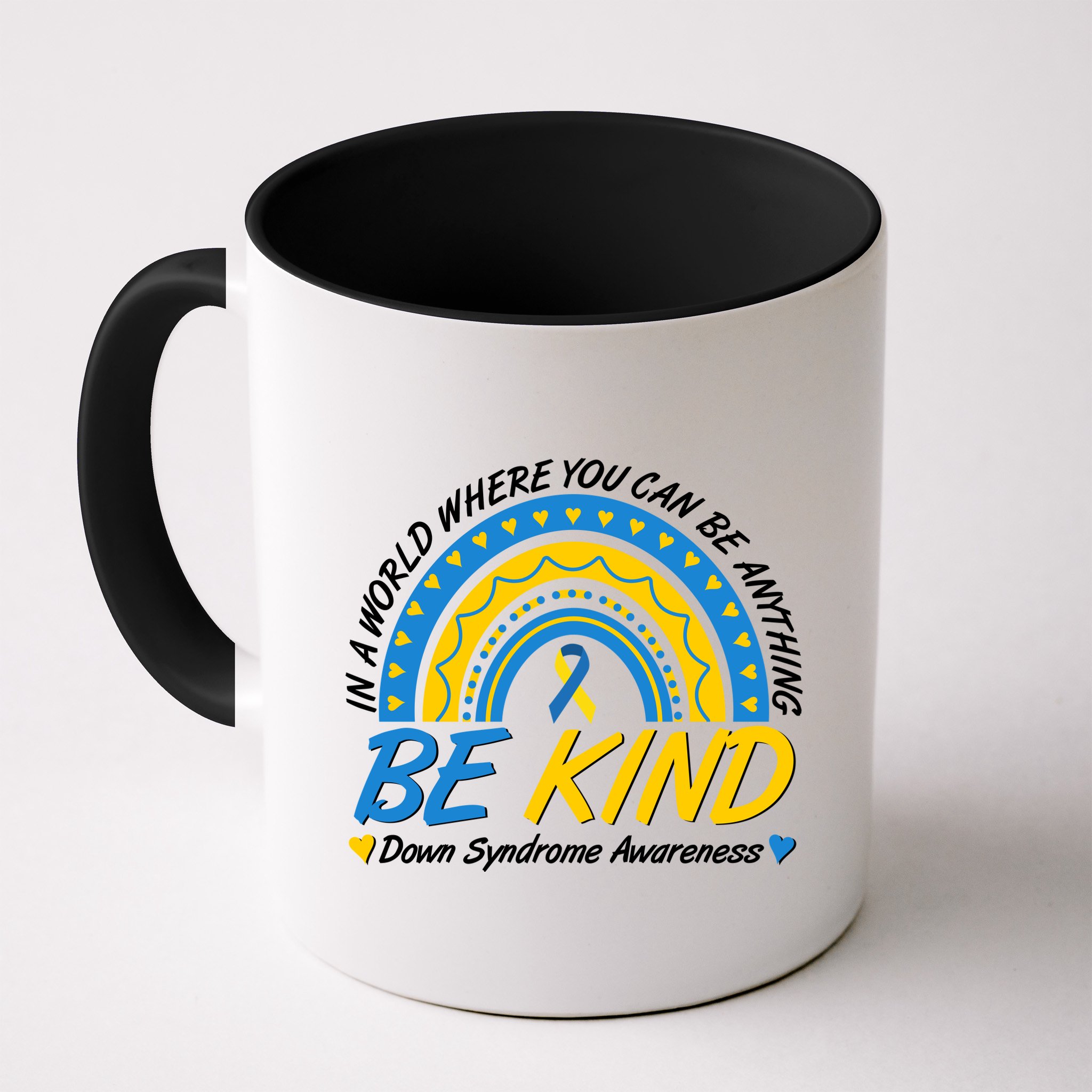 In A World Where You Can Be Anything Be Kind Down Syndrome Awareness Blue Yellow Mug