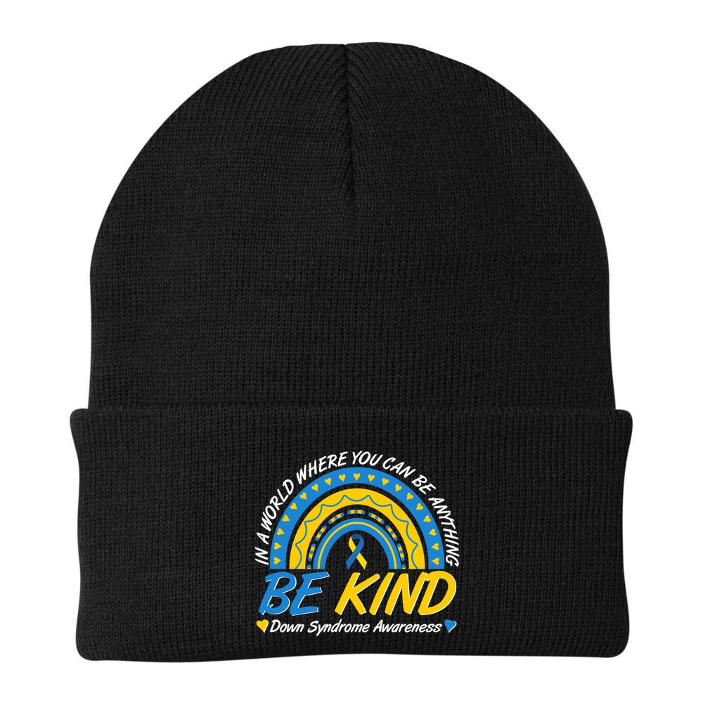 In A World Where You Can Be Anything Be Kind Down Syndrome Awareness Blue Yellow Beanie