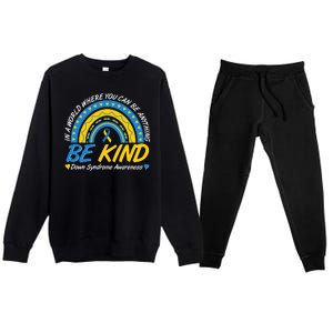 In A World Where You Can Be Anything Be Kind Down Syndrome Awareness Blue Yellow Premium Crewneck Sweatsuit Set