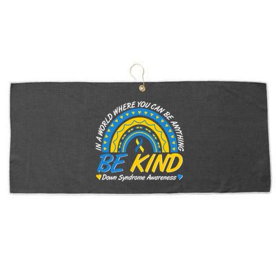 In A World Where You Can Be Anything Be Kind Down Syndrome Awareness Blue Yellow Large Microfiber Waffle Golf Towel