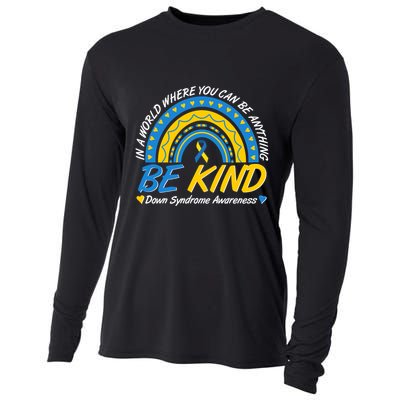 In A World Where You Can Be Anything Be Kind Down Syndrome Awareness Blue Yellow Cooling Performance Long Sleeve Crew