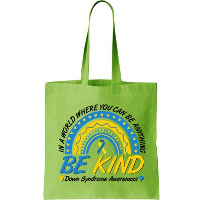 In A World Where You Can Be Anything Be Kind Down Syndrome Awareness Blue Yellow Bag