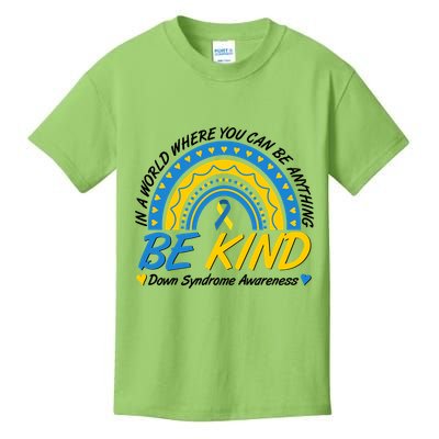 In A World Where You Can Be Anything Be Kind Down Syndrome Awareness Blue Yellow Kids T-Shirt