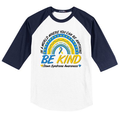 In A World Where You Can Be Anything Be Kind Down Syndrome Awareness Blue Yellow Baseball Sleeve Shirt