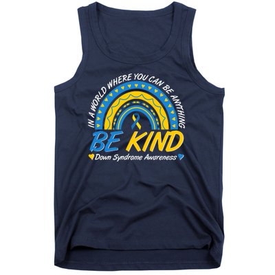 In A World Where You Can Be Anything Be Kind Down Syndrome Awareness Blue Yellow Tank Top