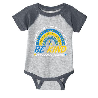 In A World Where You Can Be Anything Be Kind Down Syndrome Awareness Blue Yellow Infant Baby Jersey Bodysuit