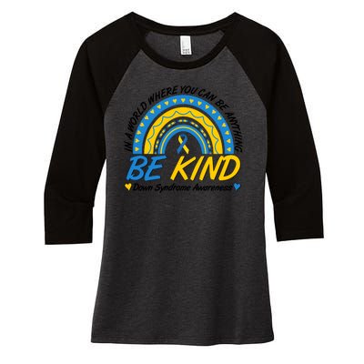 In A World Where You Can Be Anything Be Kind Down Syndrome Awareness Blue Yellow Women's Tri-Blend 3/4-Sleeve Raglan Shirt