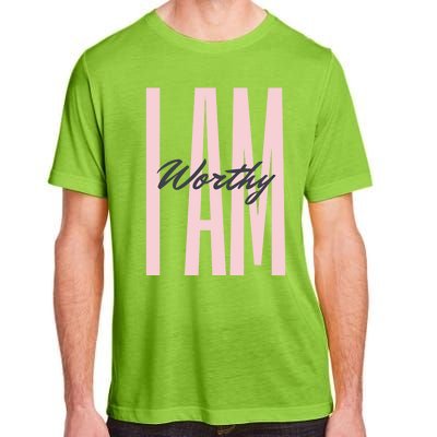 I Am Worthy Inspirational Funny Gift Adult ChromaSoft Performance T-Shirt