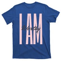 I Am Worthy Inspirational Funny Gift T-Shirt