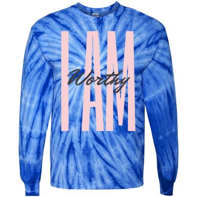 I Am Worthy Inspirational Funny Gift Tie-Dye Long Sleeve Shirt