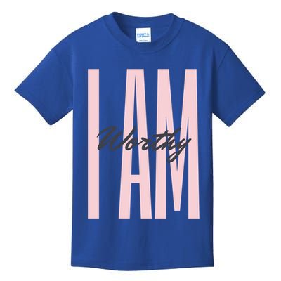 I Am Worthy Inspirational Funny Gift Kids T-Shirt
