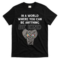 In A World Anything Be Kind Cute Autism Elephant Gift T-Shirt