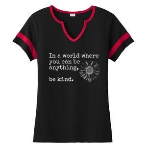 In A World Where You Can Be Anything Be Kind Gift Sunflower Gift Ladies Halftime Notch Neck Tee